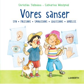 Vores sanser - Syn, flesans, lugtesans, hrelse