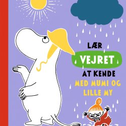 Lr vejret at kende med med Mumi og Lille My