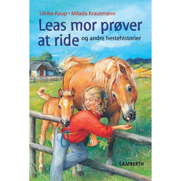 Leas mor prver at ride - og andre hestehistorier
