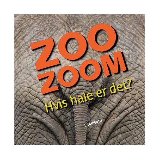 Zoo-Zoom - Hvis hale er det?
