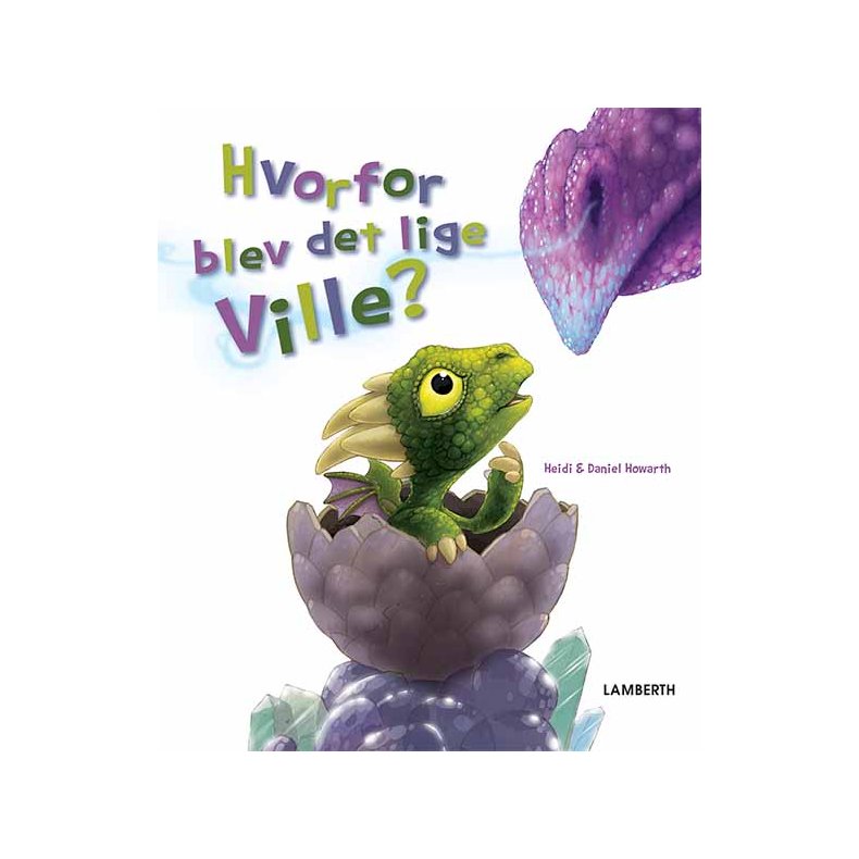 Hvorfor blev det lige Ville?