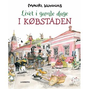 Livet i gamle dage - I kbstaden