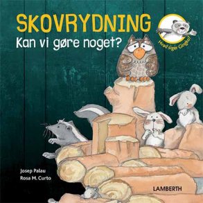 Skovrydning - Kan vi gre noget?