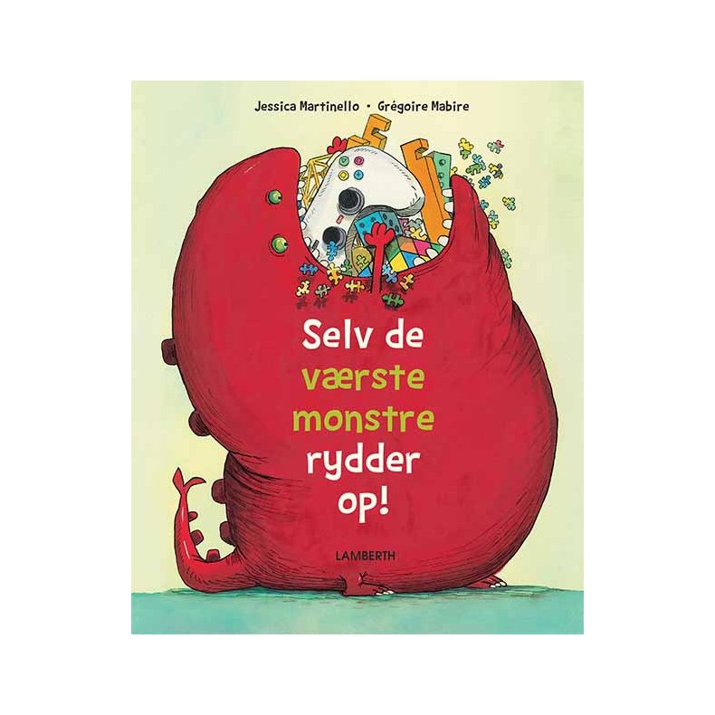 Selv de vrste monstre rydder op!