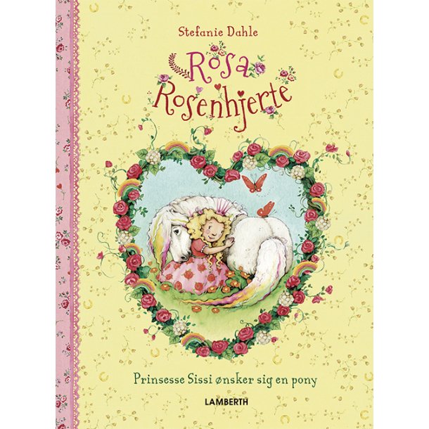 Rosa Rosenhjerte - Prinsesse Sissi nsker sig en pony