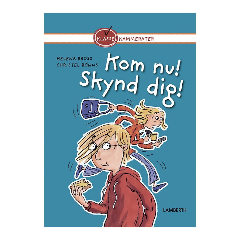 Kom nu! Skynd dig!