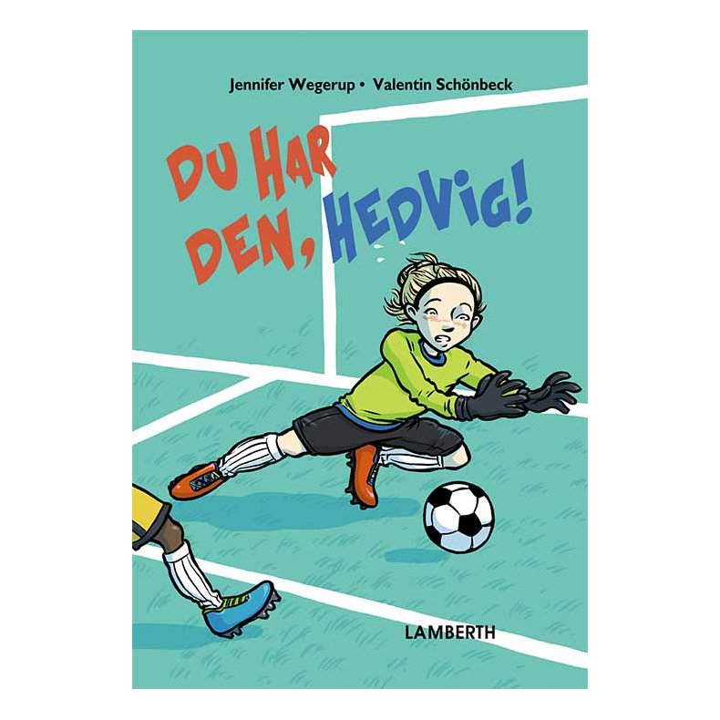 Du har den, Hedvig!