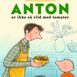Anton er ikke s vild med tomater