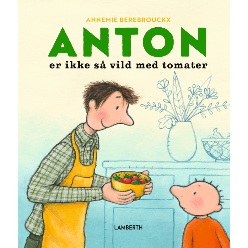 Anton er ikke s vild med tomater