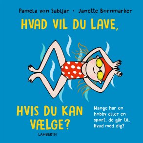 Hvad vil du lave, hvis du kan vlge? 