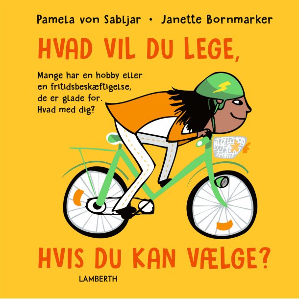 Hvad vil du lege, hvis du kan vlge?