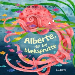 Alberte, en sej blksprutte