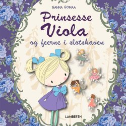 Prinsesse Viola og feerne i slotshaven