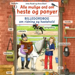 Alle mulige ord om heste og ponyer