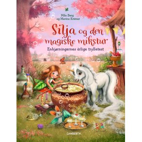 Silja og den magiske mikstur - Enhjrningernes rlige tryllefest