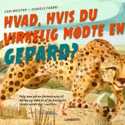 Hvad, hvis du virkelig mdte en gepard?