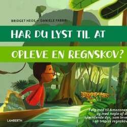 Har du lyst til at opleve en regnskov?