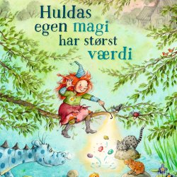 Huldas egen magi har strst vrdi