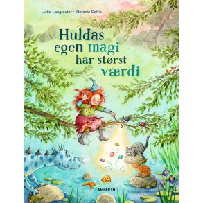 Huldas egen magi har strst vrdi