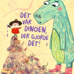 Det var dinoen, der gjorde det!