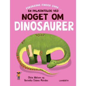 En palontolog ved noget om dinosaurer