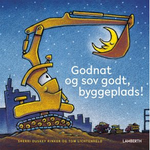 Godnat og sov godt byggeplads!