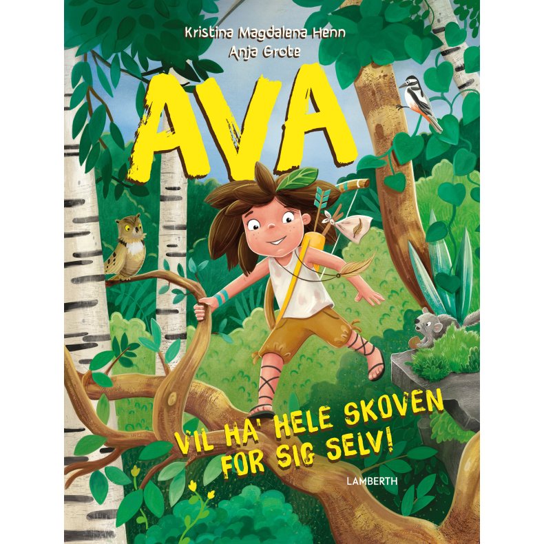 Ava vil ha' hele skoven for sig selv!