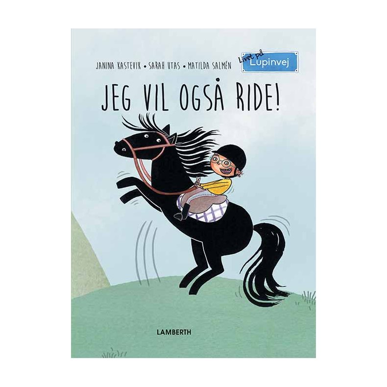 Jeg vil ogs ride!