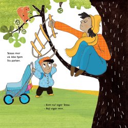 Nej, jeg vil ikke! siger Tessas mor