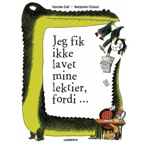 Jeg fik ikke lavet mine lektier fordi...